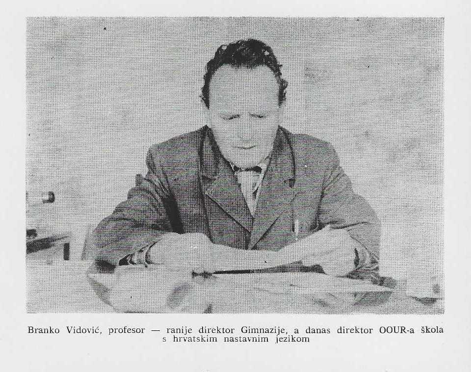 Branko Vidović, profesor — ranije direktor Gimnazije, danas direktor OOUR-a